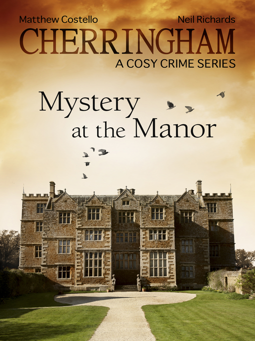 Title details for Cherringham--Mystery at the Manor by Matthew Costello - Available